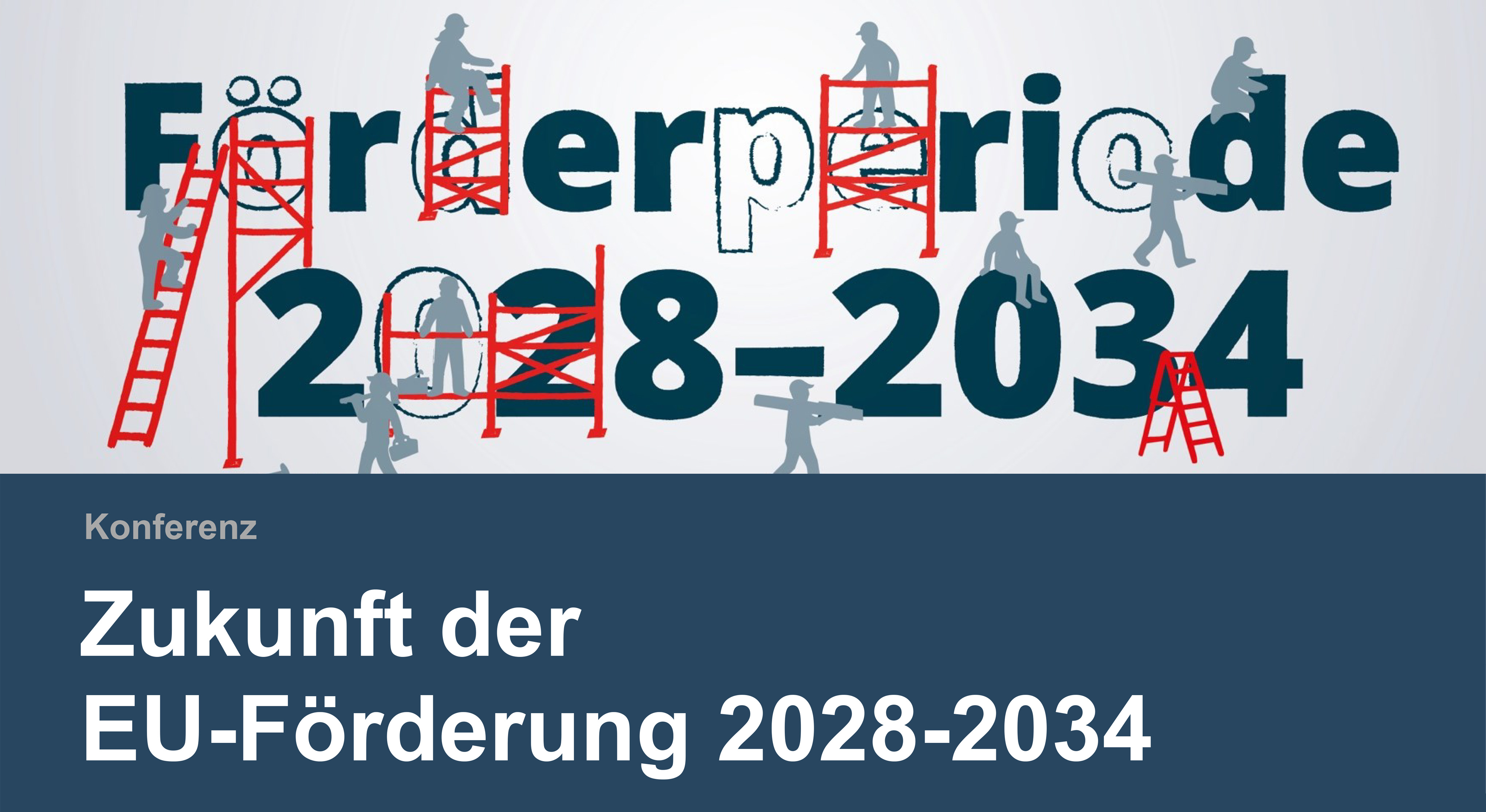 Abbildung der Konferenz zur Zukunft der EU-Förderung 2028+