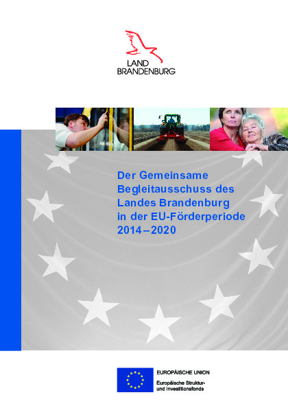 Bild vergrößern (Bild: Broschüre MdJEV Gemeinsamer Begleitausschuss des Landes Brandenburg in der EU-Förderperiode 2014 – 2020)